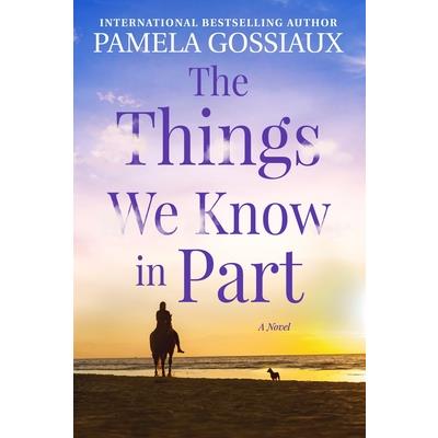 The Things We Know in Part