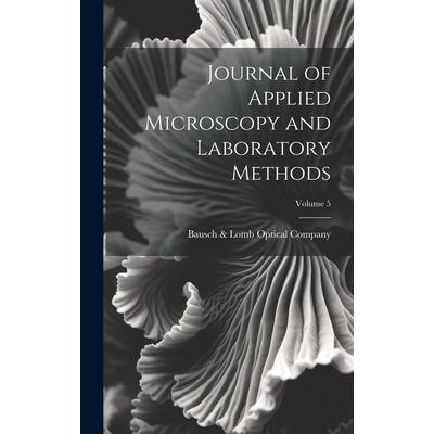 Journal of Applied Microscopy and Laboratory Methods; Volume 5