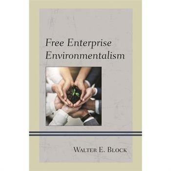 Free Enterprise Environmentalism Free Enterprise Environmentalism