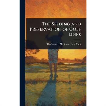 The Seeding and Preservation of Golf Links