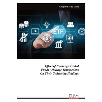 Effect of Exchange Traded Funds Arbitrage Transactions On Their Underlying Holdings