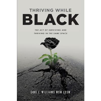 Thriving While Black