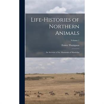 Life-histories of Northern Animals