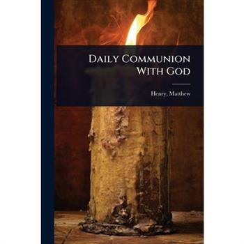 Daily Communion With God