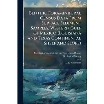Benthic Foraminiferal Census Data From Surface Sediment Samples, Western Gulf of Mexico (Louisiana and Texas Continental Shelf and Slope)