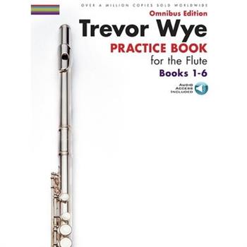 Trevor Wye - Practice Book for the Flute: Books 1-6
