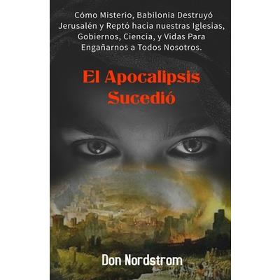 El Apocalipsis Sucedi籀