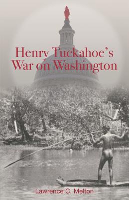 Henry Tuckahoe’s War on Washington