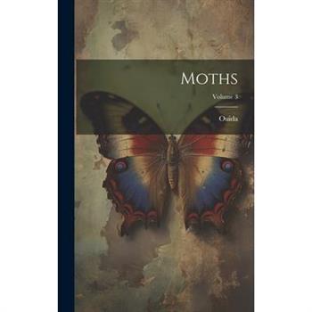 Moths; Volume 3