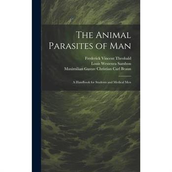 The Animal Parasites of Man