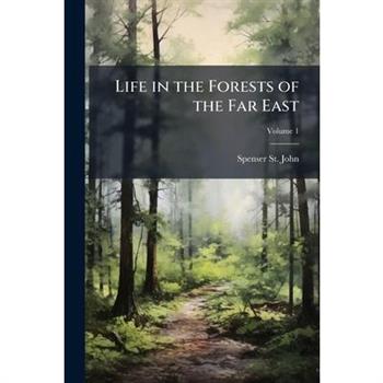 Life in the Forests of the Far East
