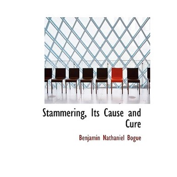 Stammering, Its Cause and Cure