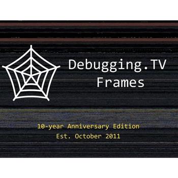 Debugging.TV Frames