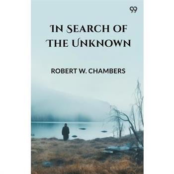 In Search Of The Unknown