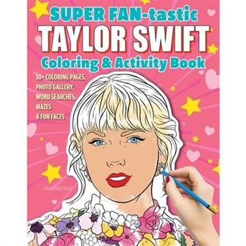 Super Fan-Tastic Taylor Swift Coloring & Activity Book