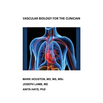Vascular Biology for the Clinician