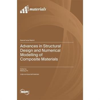 Advances in Structural Design and Numerical Modelling of Composite Materials