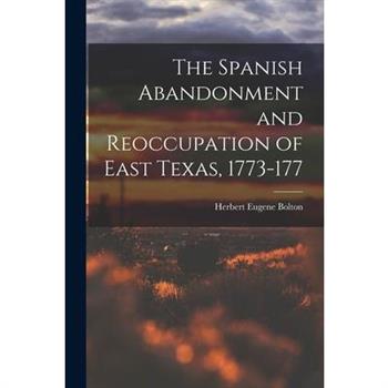 The Spanish Abandonment and Reoccupation of East Texas, 1773-177