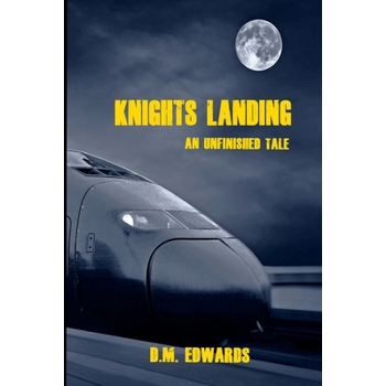 Knights Landing - An Unfinished Tale