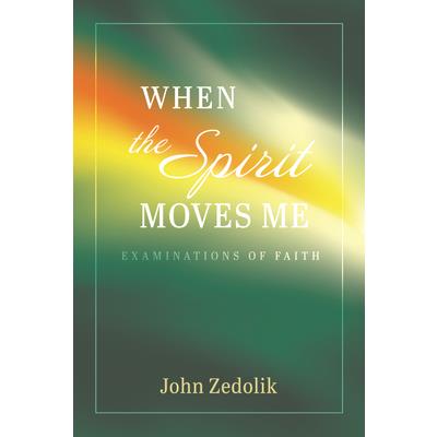 When the Spirit Moves Me