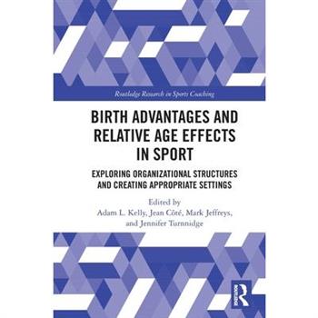 Birth Advantages and Relative Age Effects in Sport