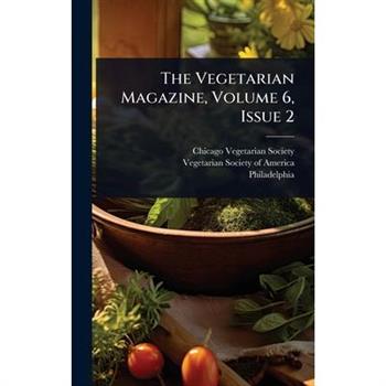The Vegetarian Magazine, Volume 6, Issue 2