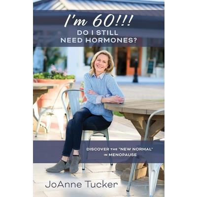 I’m 60!!! Do I Still Need Hormones?