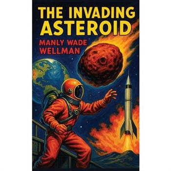 The Invading Asteroid