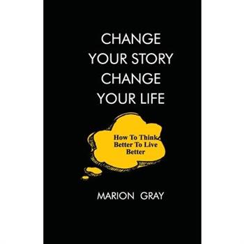 Change Your Story, Change Your Life