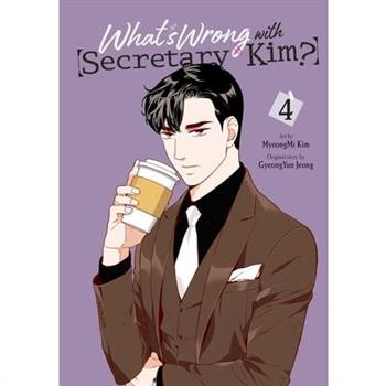 What's Wrong with Secretary Kim?, Vol. 4
