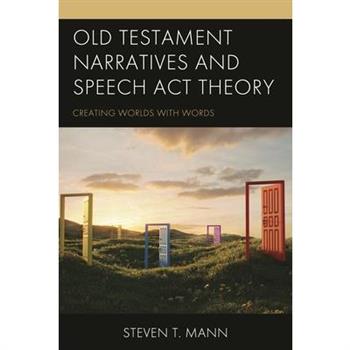 Old Testament Narratives and Speech ACT Theory