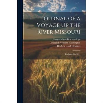 Journal of a Voyage Up the River Missouri