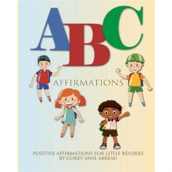 ABC Affirmations Positive Affirmations for Little Readers Book