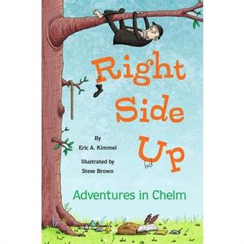 Right Side Up: Adventures in Chelm