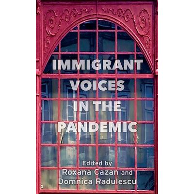 Immigrant Voices in the Pandemic