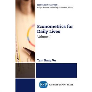 Econometrics for Daily Lives, Volume I