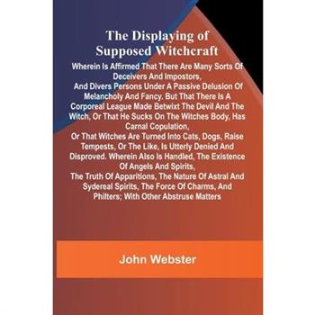 The displaying of supposed witchcraft