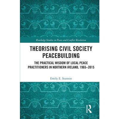 Theorising Civil Society Peacebuilding