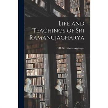 Life and Teachings of Sri Ramanujacharya