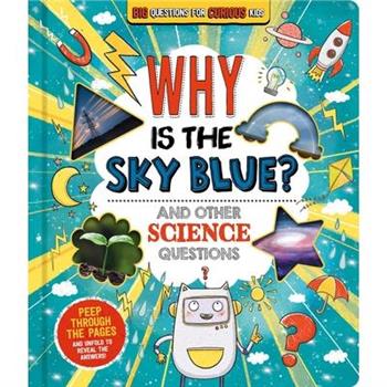 Why Is the Sky Blue? (and Other Science Questions)