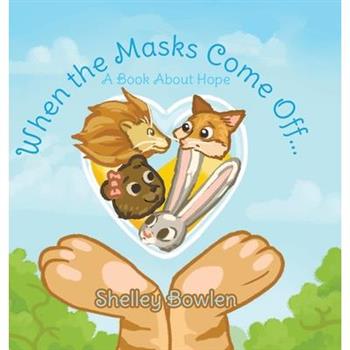 When the Masks Come Off...