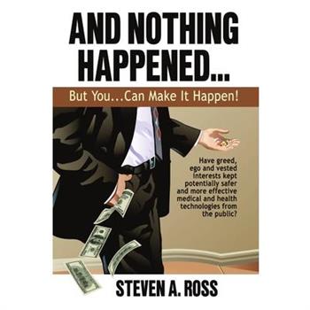 And Nothing Happened...But YOU Can Make It Happen!