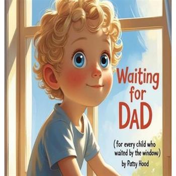 Waiting for Dad