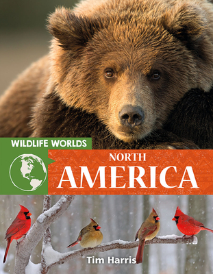 Wildlife Worlds : North America /