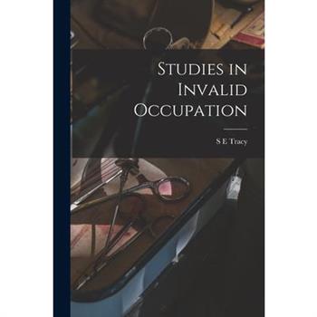 Studies in Invalid Occupation