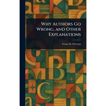 Why Authors Go Wrong, and Other Explanations