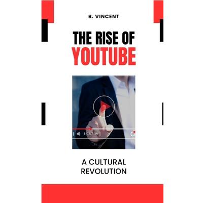 The Rise of YouTube