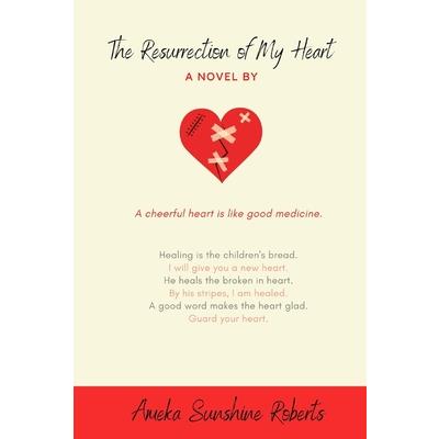 The Resurrection of my heart