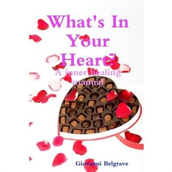 What's In Your Heart?