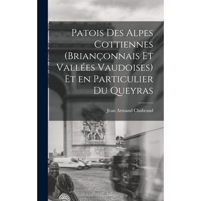Patois des Alpes Cottiennes (Brian癟onnais et Vall矇es Vaudoises) et en Particulier du Queyras
